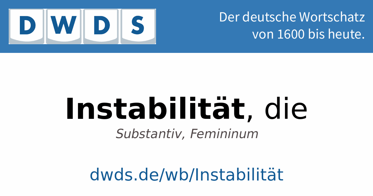Instabilität – Schreibung, Definition, Bedeutung, Synonyme, Beispiele