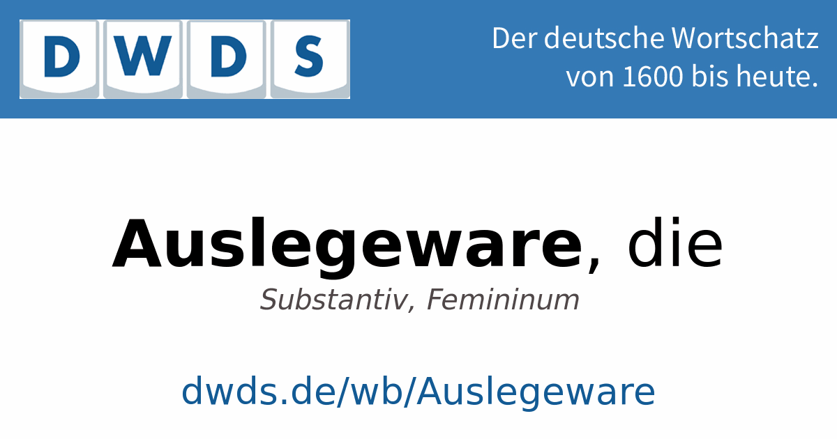 Auslegeware – Schreibung, Definition, Bedeutung, Synonyme, Beispiele